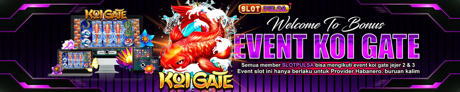 EVENT KOI GATE JEJER TIGA SLOTPULSA